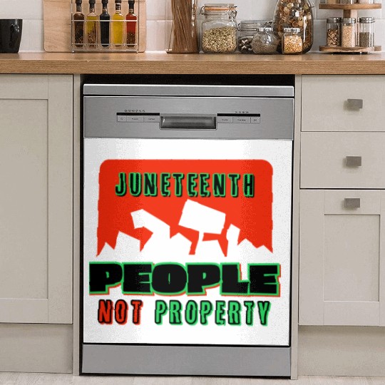 Juneteenth People Not Property Dish Washer Covers