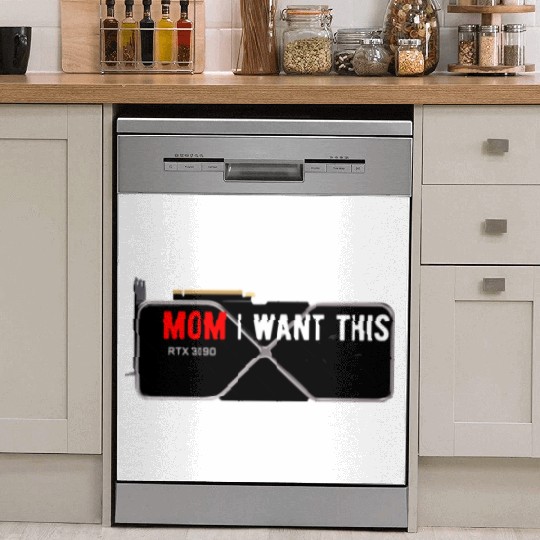 MOM I want this RTX 3090 graphic card Dish Washer Covers