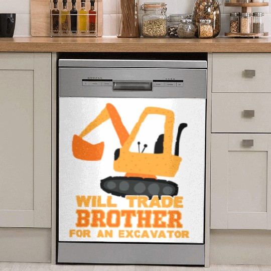Will Trade Brother for Excavator | Toddler Boy Dish Washer Covers