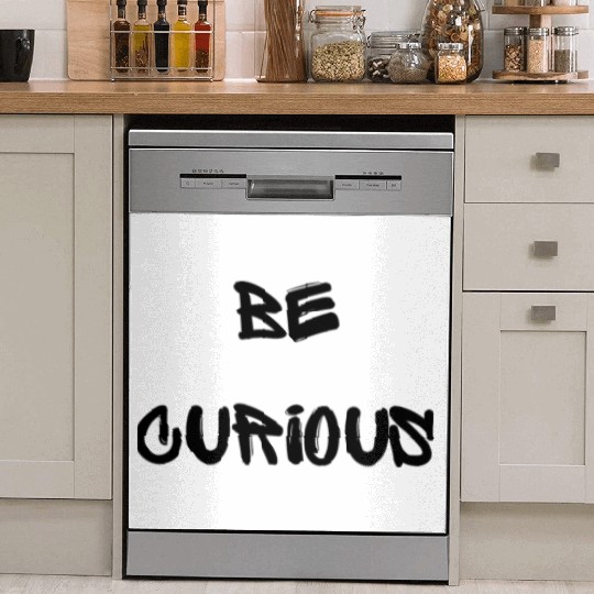 Be curious typography design Dish Washer Covers