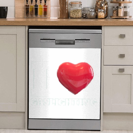 Ilove gaslighting Dish Washer Covers