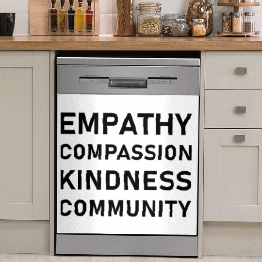 t Empathy Compassion Kindness Community 2 01 Dish Washer Covers