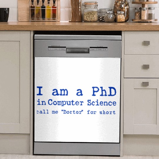 PhD in Computer Science! Dish Washer Covers