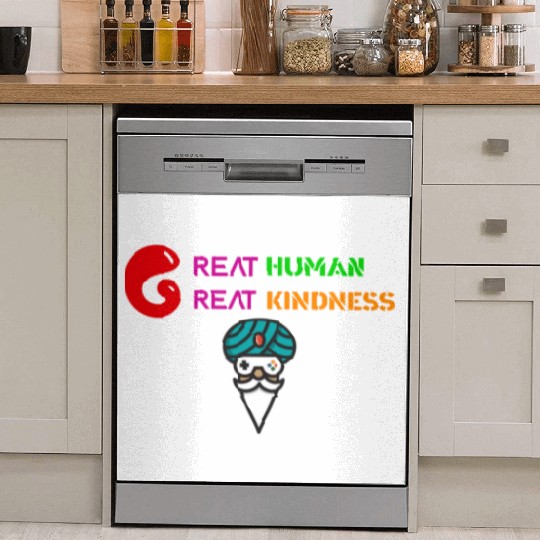 GREAT HUMAN,GREAT KINDNESS Dish Washer Covers