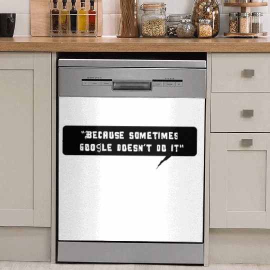 Because sometimes Google doesn't do it Dish Washer Covers