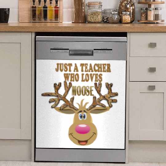 just a teacher who loves moose Dish Washer Covers