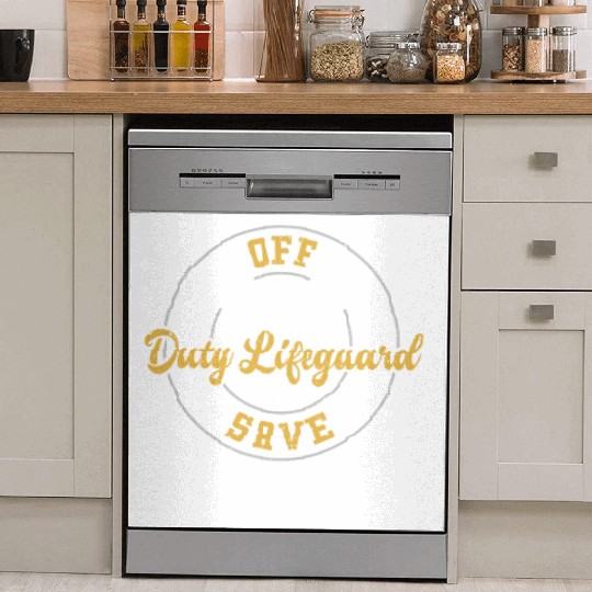 Off Duty Lifeguard Save Yourself Dish Washer Covers
