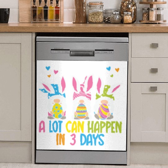 A Lot Can Happen In 3 Days Funny Gnome Easter Dish Washer Covers
