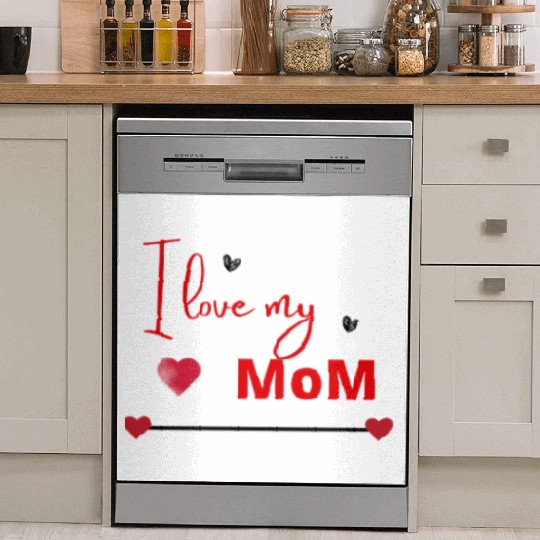 I love my mom Dish Washer Covers