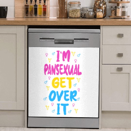 Im Pansexual Get Over It Dish Washer Covers