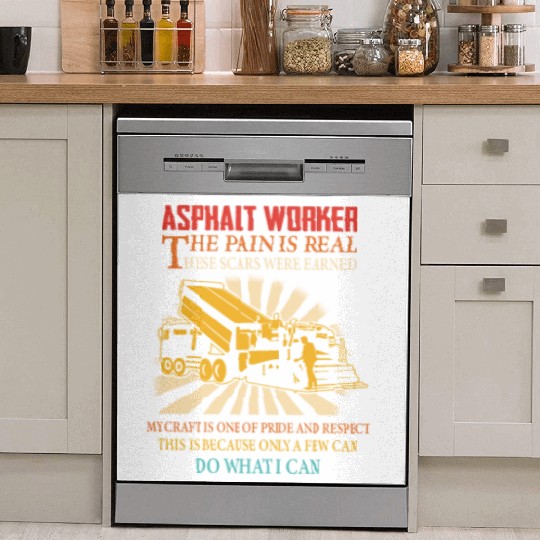 ASPHALT WORKER THE PAIN IS REAL Dish Washer Covers