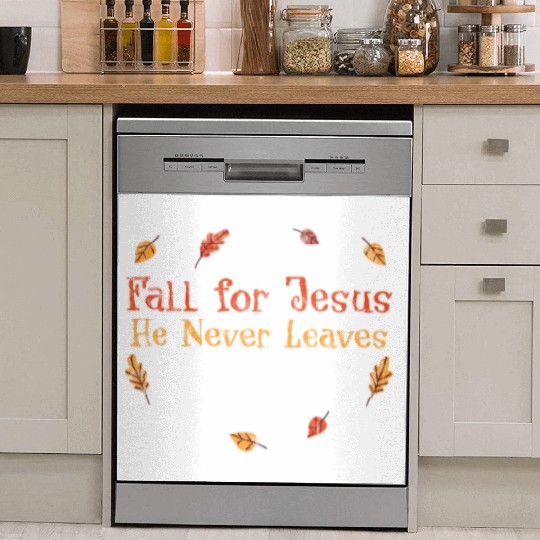 Fall For Jesus, He Never Leaves 3 Dish Washer Covers