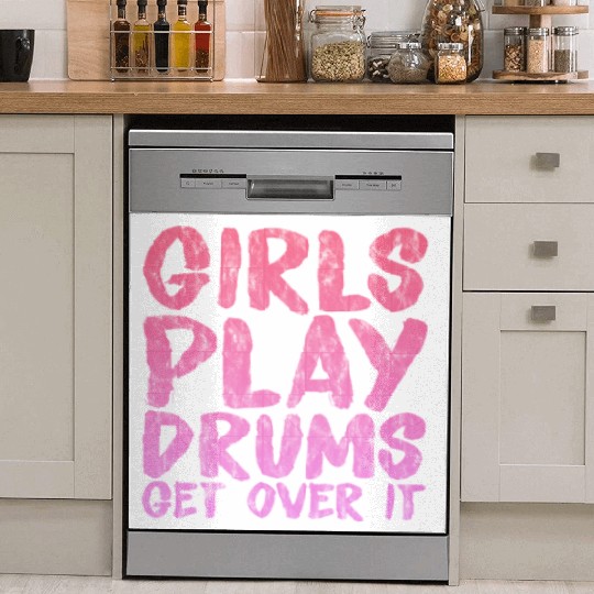 Girls Play Drums, Get Over It 3 Dish Washer Covers