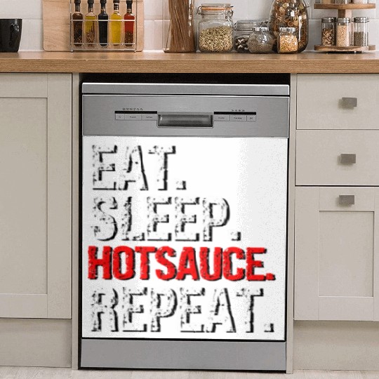 Eat Sleep Hotsauce Repeat For cy Hot Sauce Dish Washer Covers