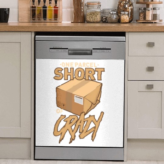 One Parcel Short Of Crazy For Postal Worker Dish Washer Covers