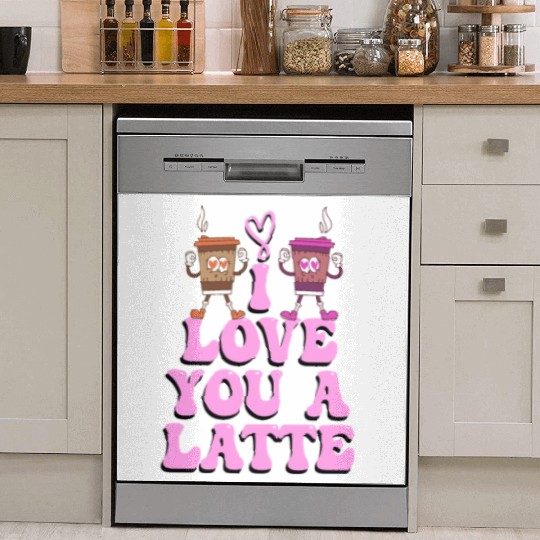 I Love You A Latte Couples Romance Dish Washer Covers