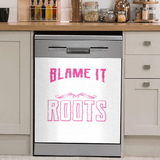 Blame It All On My Roots Dish Washer Covers