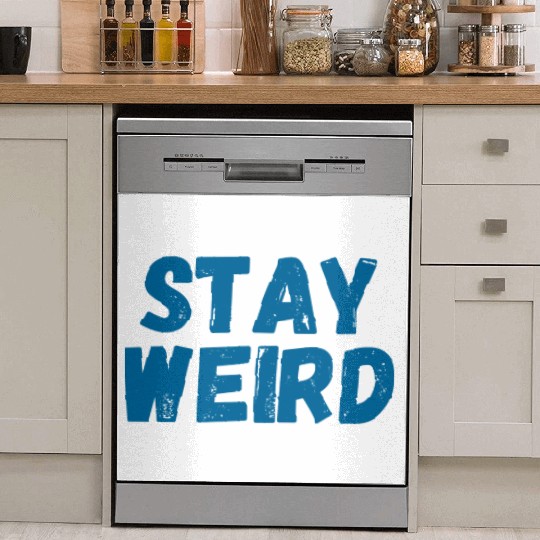 stay weird Dish Washer Covers