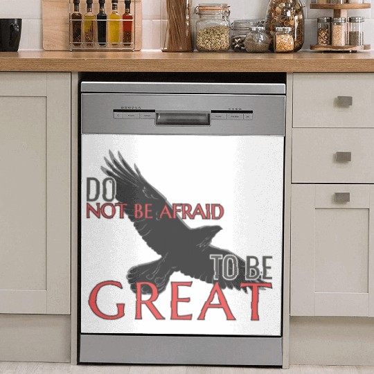 Do Not Be Afraid To Be Great Dish Washer Covers