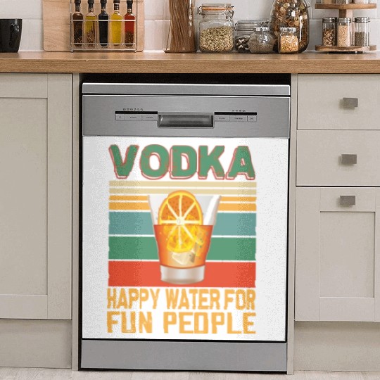 Vodka Happy Water For Fun People Vodka Lovers Dish Washer Covers