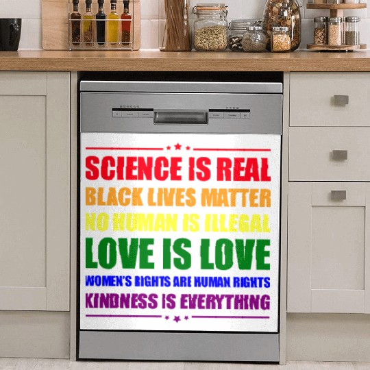 Science Is Real Kindness Is Everything Dish Washer Covers
