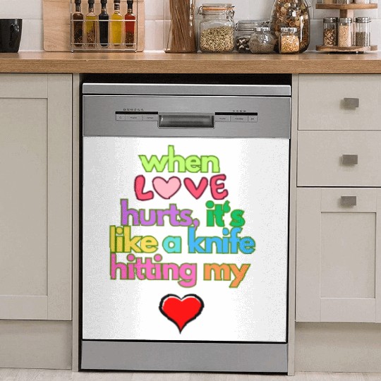 when love hurts Dish Washer Covers