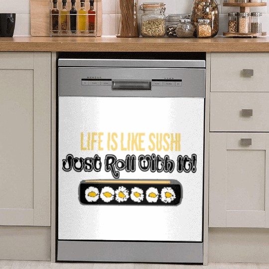 Life Is Like Sushi Dish Washer Covers
