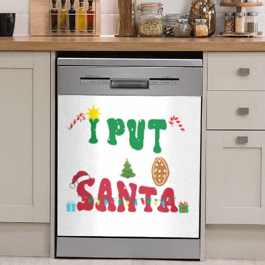 I put Out For Santa Funny Christmas Dish Washer Covers