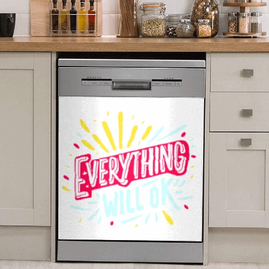 Everything will Be Ok Typography. Dish Washer Covers