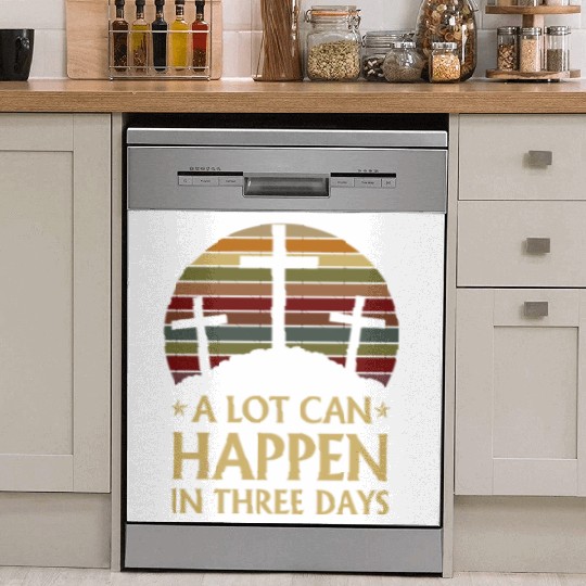 A Lot Can Happen In Three Days Dish Washer Covers