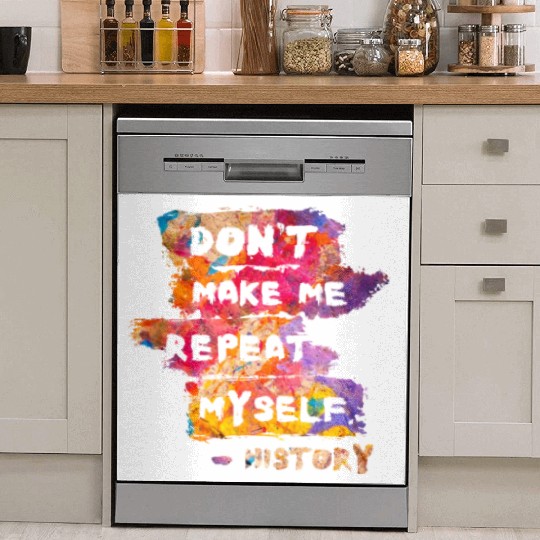 Typography History Repeat Myself Funny Teacher Dish Washer Covers