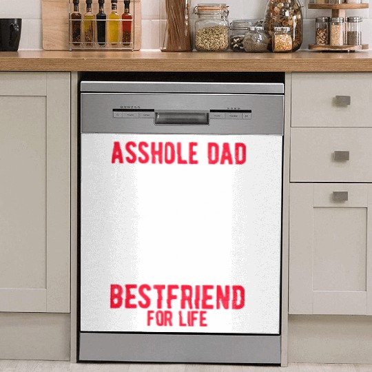 Asshole Dad And Smartass Daughter Best Friend Dish Washer Covers
