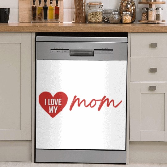 i love my mom 1 Dish Washer Covers