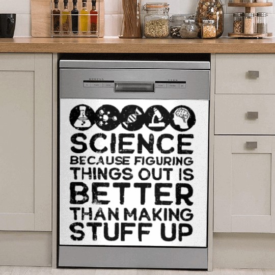 Science , Science , Science Is Real, Science Dish Washer Covers