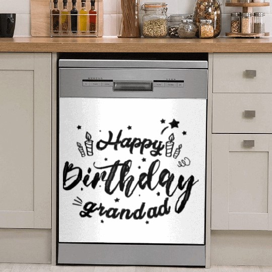 Happy birthday grandad Dish Washer Covers