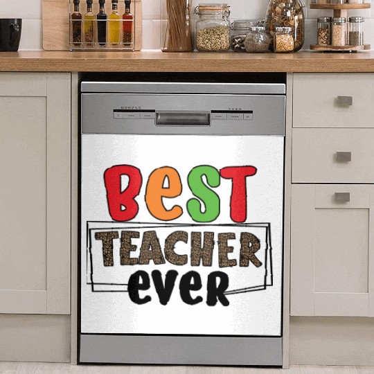 best Teacher ever Dish Washer Covers
