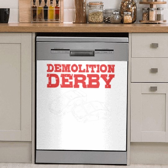 Demolition Derby Driver For Life For Derby Driver Dish Washer Covers