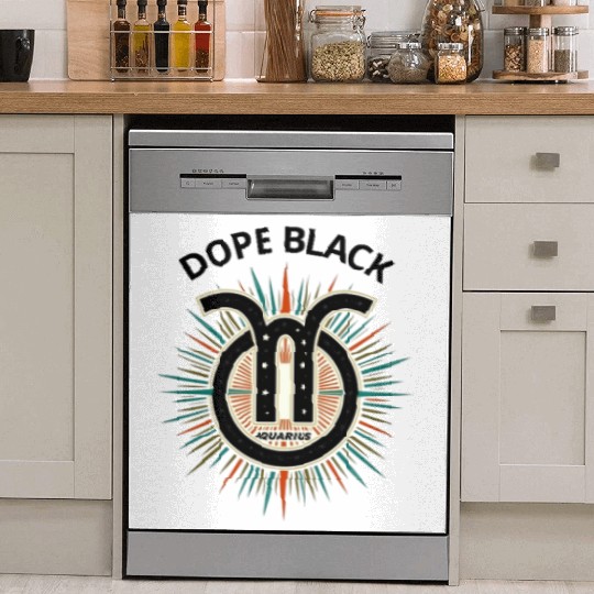 Dope black Aquarius, Zodiac Gift Dish Washer Covers