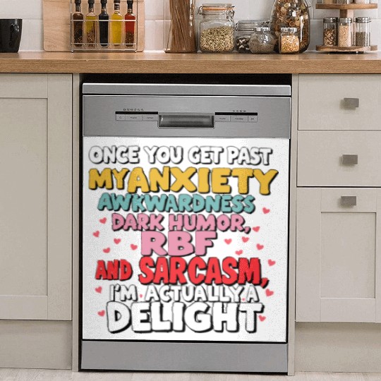Once You Get Past My Anxiety Awkwardness Dark Dish Washer Covers