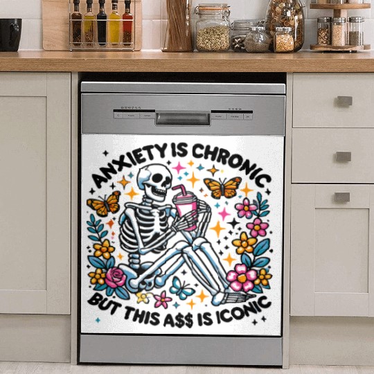 Anxiety is Chronic Funny Sarcastic Dish Washer Covers