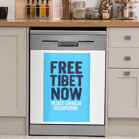 FREE TIBET NOW! Resist chinese occupation Dish Washer Covers