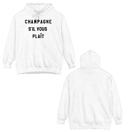 Champagne s'il vous plait Double Sided Hoodies