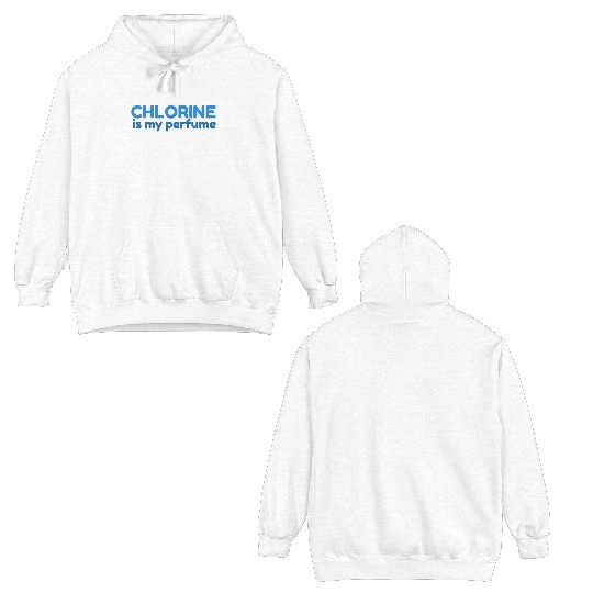 Chlorine Perfume Pool Guy Maintenance graphic and Double Sided Hoodies