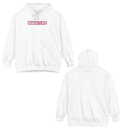 Immature A word boring people Sarcastic Double Sided Hoodies