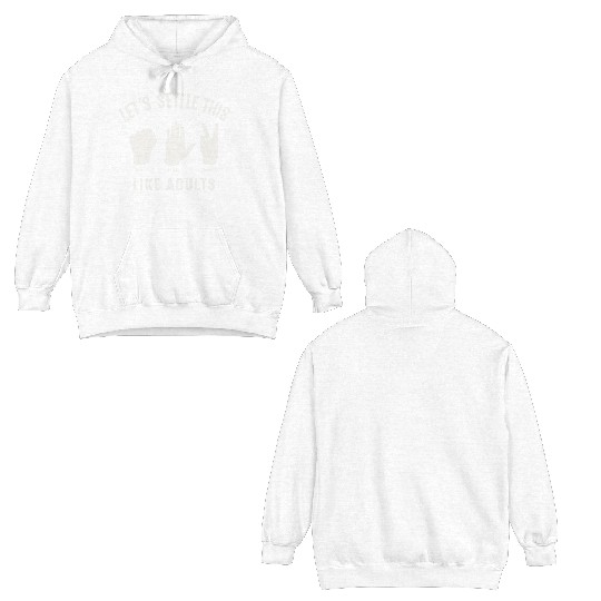 Let's Settle This Like Adults Rock Paper Scissors Double Sided Hoodies