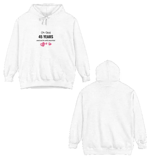 45th Wedding Anniversary Funny Gift for Him or Her Double Sided Hoodies