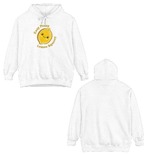 Easy Peasy Lemon Squeezy Double Sided Hoodies