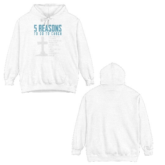 5 Reasons to go to church Double Sided Hoodies