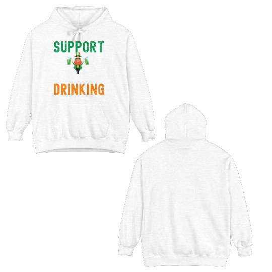 Support Day Drinking St Patrick's Day Double Sided Hoodies