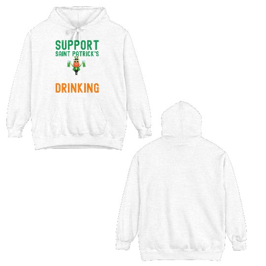 Support Saint Patrick's Day Drinking Double Sided Hoodies